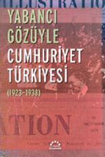 Yabancı Gözüyle Cumhuriyet Türkiyesi (1923-1938)