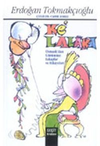 Ke'lalaka - Osmanlı Dönemi Fıkralar