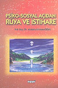 Psiko - Sosyal Açıdan Rüya ve İstihare