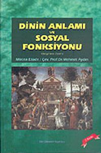 Dinin Anlamı ve Sosyal Fonksiyonu