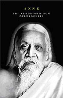 Sri Aurobindo'nin Özlüsözleri