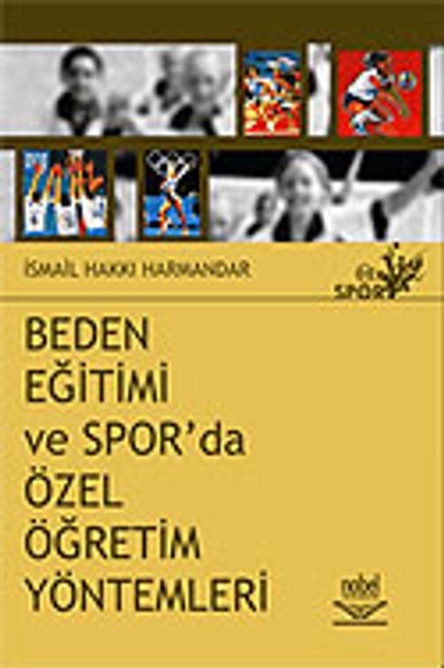 Beden Eğitimi ve Sporda Özel Öğretim Yöntemleri / İsmail Hakkı Harmandar