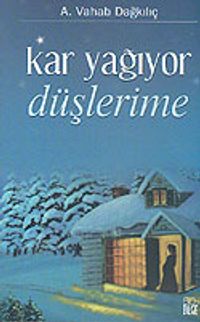 Kar Yağıyor Düşlerime