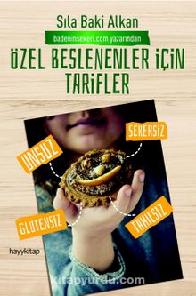 Özel Beslenenler İçin Tarifler - Sıla Baki Alkan
