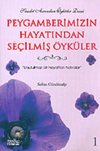 Peygamberimizin Hayatından Seçilmiş Öyküler 1