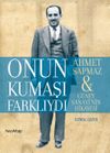 Onun Kumaşı Farklıydı & Ahmet Sapmaz - G&uuml;ney Sanayi'nin Hikayesi