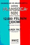 Okunuşları ve Anlamlarıyla &Ccedil;ağdaş Fransızcanın D&uuml;zenli-D&uuml;zensiz 12.000 Fiilinin &Ccedil;ekimi