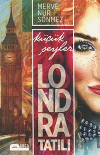 Küçük Şeyler Londra Tatili