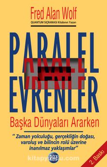 Paralel Evrenler - Başka Dünyaları Ararken - Fred Alan Wolf