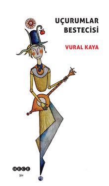 Uçurumlar Bestecisi - Vural Kaya