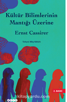 Kültür Bilimlerinin Mantığı Üzerine - Ernst Cassirer