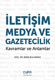 İletişim Medya ve Gazetecilik & Kavramlar ve Anlamlar