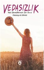 Vedasızlık & Veda Edemediklerimizin Esiri Oluruz