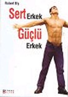 Sert Erkek Güçlü Erkek