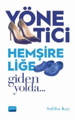 Yönetici Hemşireliğe Giden Yolda Adım Adım…