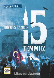 Bir Destandır 15 Temmuz - Yusuf Dursun