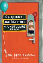 Üç Çocuk, Bir Öğretmen ve Unutulmaz Bir Gün