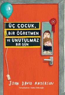 Üç Çocuk, Bir Öğretmen ve Unutulmaz Bir Gün
