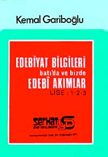Edebiyat Bilgileri Batı'da ve Bizde Edebi Akımlar / Lise 1-2-3