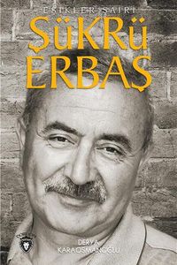 Eşikler Şairi Şükrü Erbaş