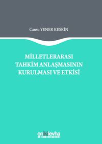 Milletlerarası Tahkim Anlaşmasının Kurulması ve Etkisi