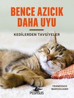 Bence Azıcık Daha Uyu (Ciltli) & Kedilerden Tavsiyeler