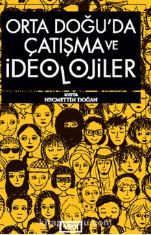 Ortadoğu’da Çatışma ve İdeolojiler - Necmettin Doğan