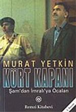 Kürt Kapanı: Şam'dan İmralı'ya Öcalan