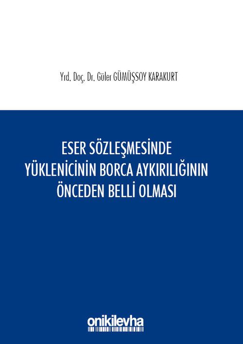 Eser Sözleşmesinde Yüklenicinin Borca Aykırılığının Önceden Belli Olması
