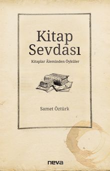 Kitap Sevdası & Kitaplar Aleminden Öyküler