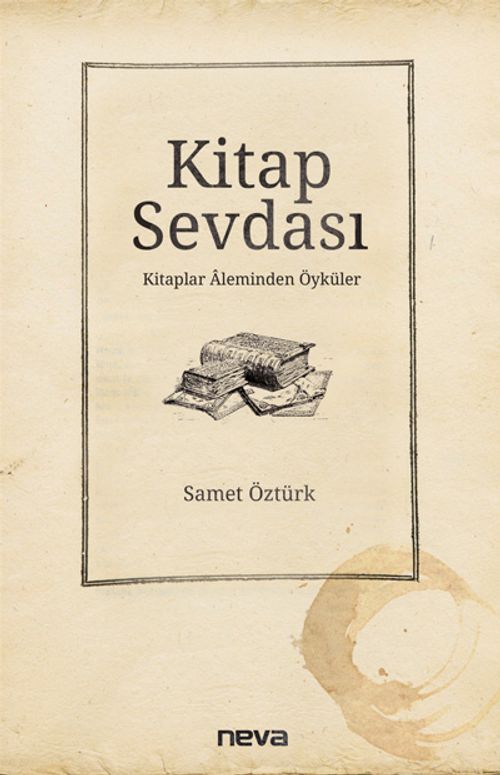 Kitap Sevdası & Kitaplar Aleminden Öyküler