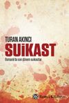 Suikast & 1905'ten 1913'e Osmanlı'da Suikastlar