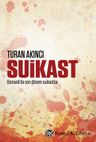 Suikast &amp; 1905'ten 1913'e Osmanlı'da Suikastlar