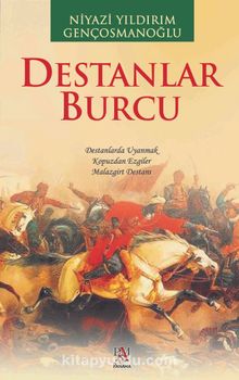 Destanlar Burcu - Niyazi Yıldırım Gençosmanoğlu