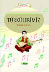 T&uuml;rk&uuml;lerimiz