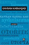 Kavram Karmaşası: On Kavram &Uuml;st&uuml;ne Siyasal-K&uuml;lt&uuml;rel Denemeler