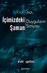 İçimizdeki Şaman: Duyguların Simyası