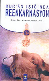 Kur'an Işığında Reenkarnasyon