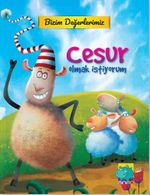 Cesur Olmak İstiyorum / Bizim Değerlerimiz