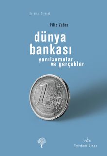 Dünya Bankası & Yanılsamalar ve Gerçekler