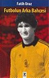 Futbolun Arka Bah&ccedil;esi
