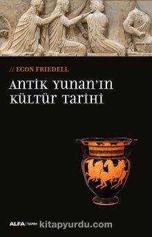 Antik Yunan’ın Kültür Tarihi - Egon Friedell