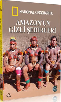 National Geographic - Amazon'un Gizli Şehirleri