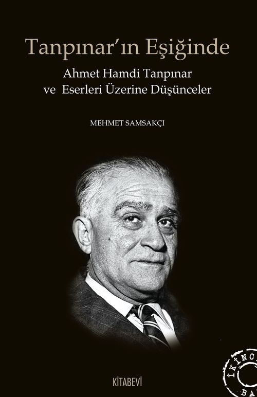 Tanpınar'ın Eşiğinde & Ahmet Hamdi Tanpınar ve Eserleri Üzerine Düşünceler