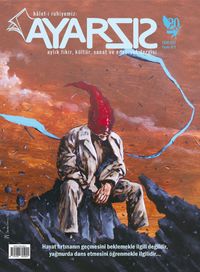 Ayarsız Aylık Fikir Kültür Sanat ve Edebiyat Dergisi Sayı: 20 Ekim 2017