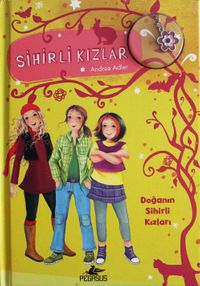 Sihirli Kızlar 4 / Doğann Sihirli Kızları (Ciltli)
