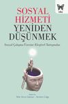Sosyal Hizmeti Yeniden D&uuml;ş&uuml;nmek