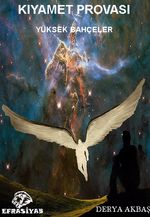 Kıyamet Provası & Yüksek Bahçeler