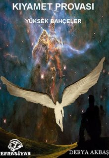 Kıyamet Provası & Yüksek Bahçeler