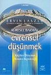K&uuml;resel Bakmak Evrensel D&uuml;ş&uuml;nmek